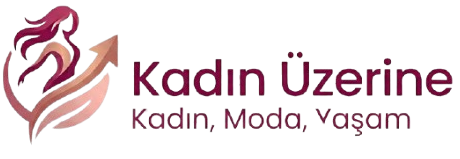 Kadın Üzerine